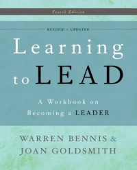 Learning to Lead: A Workbook on Becoming a Leader Learning to Lead: A Workbook on Becoming a Leader