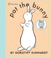 Pat the Bunny Deluxe Edition (Pat the Bunny) (Touch-and-Feel) Pat the Bunny Deluxe Edition (Pat the Bunny) (Touch-and-Feel)