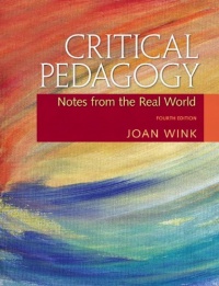 Critical Pedagogy: Notes from the Real World (4th Edition) Critical Pedagogy: Notes from the Real World (4th Edition)