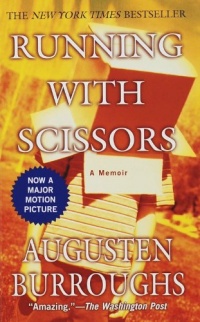 Running with Scissors: A Memoir Running with Scissors: A Memoir