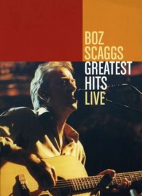 Boz Scaggs - Greatest Hits Live Boz Scaggs - Greatest Hits Live