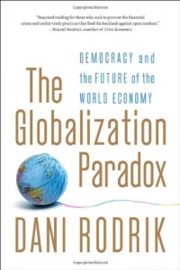 The Globalization Paradox: Democracy and the Future of the World Economy The Globalization Paradox: Democracy and the Future of the World Economy