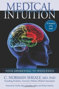 Medical Intuition: Your Awakening to Wholeness Medical Intuition: Your Awakening to Wholeness