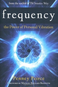 Frequency: The Power of Personal Vibration Frequency: The Power of Personal Vibration