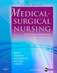 Medical-Surgical Nursing: Assessment and Management of Clinical Problems, Single Volume, 8e (MEDICAL SURGICAL NURSING (LEWIS)) Medical-Surgical Nursing: Assessment and Management of Clinical Problems, Single Volume, 8e (MEDICAL SURGICAL NURSING (LEWIS))
