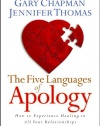 The Five Languages of Apology: How to Experience Healing in all Your Relationships