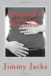 Symptoms of Leaky Gut Syndrome: What Doctors Will Not Tell You About Leaky Gut Syndrome. Symptoms of Leaky Gut Syndrome: What Doctors Will Not Tell You About Leaky Gut Syndrome.