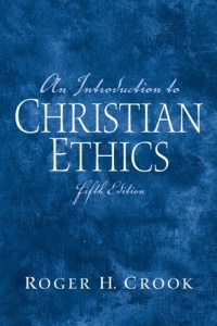 An Introduction to Christian Ethics (5th Edition) An Introduction to Christian Ethics (5th Edition)