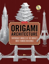 Origami Architecture: Papercraft Models of the World's Most Famous Buildings Origami Architecture: Papercraft Models of the World's Most Famous Buildings