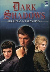 Dark Shadows - Bloopers and Treasures Dark Shadows - Bloopers and Treasures