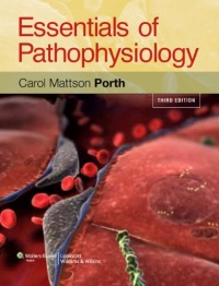 Essentials of Pathophysiology: Concepts of Altered Health States Essentials of Pathophysiology: Concepts of Altered Health States