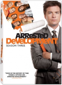 Arrested Development: Season Three Arrested Development: Season Three