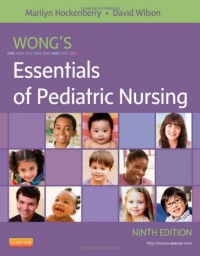 Wong's Essentials of Pediatric Nursing, 9e Wong's Essentials of Pediatric Nursing, 9e