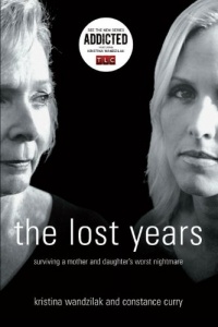 The Lost Years: Surviving a Mother and Daughter's Worst Nightmare The Lost Years: Surviving a Mother and Daughter's Worst Nightmare