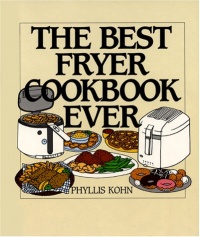 The Best Fryer Cookbook Ever The Best Fryer Cookbook Ever