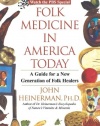 Folk Medicine in America Today: A Guide for a New Generation of Folk Healers