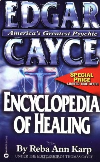 Edgar Cayce Encyclopedia of Healing Edgar Cayce Encyclopedia of Healing
