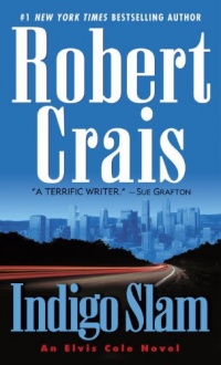 Indigo Slam: An Elvis Cole Novel Indigo Slam: An Elvis Cole Novel