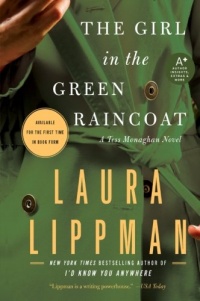 The Girl in the Green Raincoat: A Tess Monaghan Novel The Girl in the Green Raincoat: A Tess Monaghan Novel