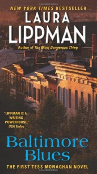 Baltimore Blues: The First Tess Monaghan Novel (Tess Monaghan Mysteries) Baltimore Blues: The First Tess Monaghan Novel (Tess Monaghan Mysteries)