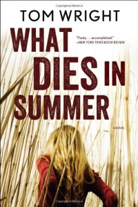 What Dies in Summer What Dies in Summer