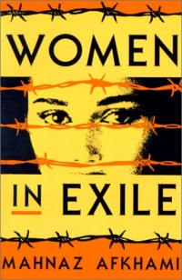 Women in Exile (Feminist Issues: Practice, Politics, Theory)