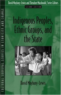 Indigenous Peoples, Ethnic Groups, and the State (2nd Edition) Indigenous Peoples, Ethnic Groups, and the State (2nd Edition)