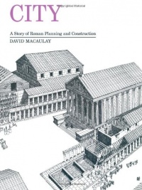 City: A Story of Roman Planning and Construction City: A Story of Roman Planning and Construction