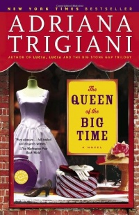 The Queen of the Big Time: A Novel The Queen of the Big Time: A Novel