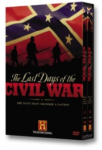 The Last Days of the Civil War (History Channel) The Last Days of the Civil War (History Channel)