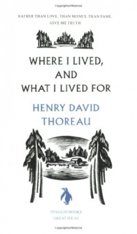 Where I Lived, and What I Lived For (Penguin Great Ideas) Where I Lived, and What I Lived For (Penguin Great Ideas)
