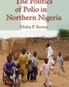 The Politics of Polio in Northern Nigeria