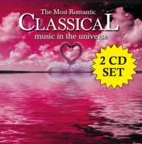 The Most Romantic Classical Music in the Universe The Most Romantic Classical Music in the Universe