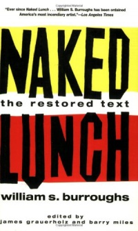 Naked Lunch: The Restored Text Naked Lunch: The Restored Text