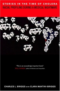 Stories in the Time of Cholera: Racial Profiling during a Medical Nightmare Stories in the Time of Cholera: Racial Profiling during a Medical Nightmare