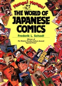 Manga! Manga!: The World of Japanese Comics Manga! Manga!: The World of Japanese Comics