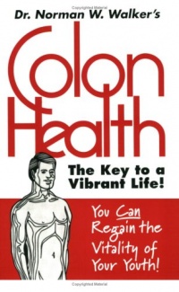 Colon Health Key to Vibrant Life Colon Health Key to Vibrant Life