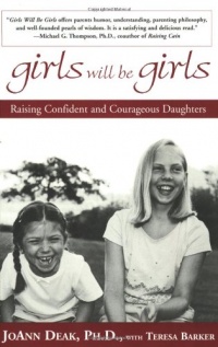 Girls Will Be Girls: Raising Confident and Courageous Daughters