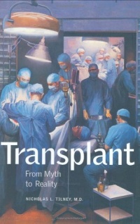 Transplant: From Myth to Reality Transplant: From Myth to Reality