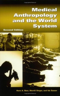 Medical Anthropology and the World System Medical Anthropology and the World System