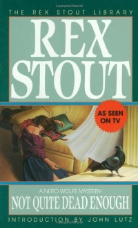 Not Quite Dead Enough (The Rex Stout Library: a Nero Wolfe Mystery) Not Quite Dead Enough (The Rex Stout Library: a Nero Wolfe Mystery)