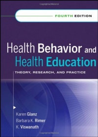 Health Behavior and Health Education: Theory, Research, and Practice Health Behavior and Health Education: Theory, Research, and Practice