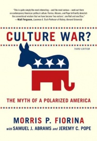 Culture War? The Myth of a Polarized America (3rd Edition) Culture War? The Myth of a Polarized America (3rd Edition)