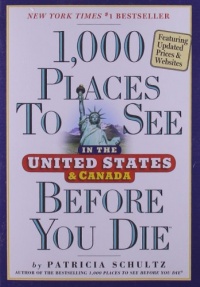 1,000 Places to See in the United States and Canada Before You Die, updated ed. 1,000 Places to See in the United States and Canada Before You Die, updated ed.