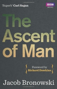 The Ascent of Man The Ascent of Man