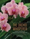 The Orchid Whisperer: Expert Secrets for Growing Beautiful Orchids