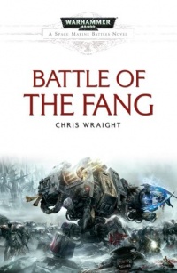 Battle of the Fang (A Warhammer 40,000 - Space Marine Battles) Battle of the Fang (A Warhammer 40,000 - Space Marine Battles)