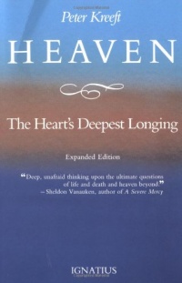 Heaven, the Heart's Deepest Longing Heaven, the Heart's Deepest Longing