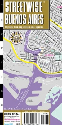 Streetwise Buenos Aires Map - Laminated City Center Street Map of Buenos Aires, Argentina Streetwise Buenos Aires Map - Laminated City Center Street Map of Buenos Aires, Argentina