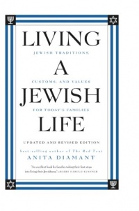 Living a Jewish Life, Updated and Revised Edition: Jewish Traditions, Customs, and Values for Today's Families Living a Jewish Life, Updated and Revised Edition: Jewish Traditions, Customs, and Values for Today's Families